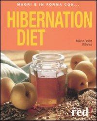 Hibernation diet. Ediz. italiana - Mike McInnes, Stuart McInnes - Libro Red Edizioni 2009, Magri e in forma con... | Libraccio.it