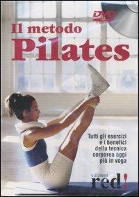 Il metodo Pilates. DVD  - Libro Red Edizioni 2007, DVD | Libraccio.it