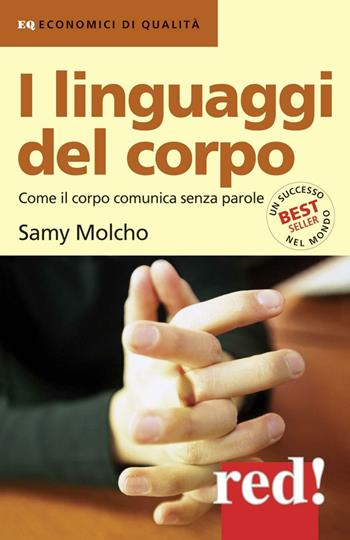 I linguaggi del corpo. Come il corpo comunica senza parole - Samy Molcho - Libro Red Edizioni 2013, Economici di qualità | Libraccio.it