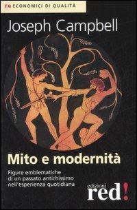Mito e modernità - Joseph Campbell - Libro Red Edizioni 2007, Economici di qualità | Libraccio.it