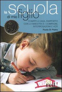 La scuola di mio figlio - Paola Di Pietro - Libro Red Edizioni 2007 | Libraccio.it
