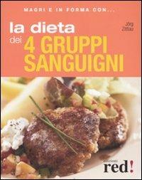 La dieta dei quattro gruppi sanguigni. Ediz. illustrata - Jörg Zittlau - Libro Red Edizioni 2008, Magri e in forma con... | Libraccio.it