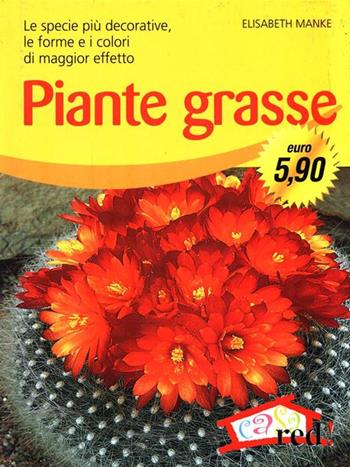 Piante grasse - Elisabeth Manke - Libro Red Edizioni 2013 | Libraccio.it