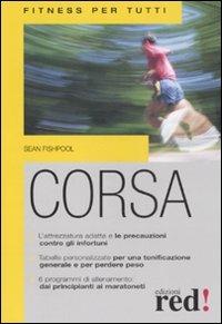 Corsa. Ediz. illustrata - Sean Fishpoll - Libro Red Edizioni 2013, Fitness per tutti | Libraccio.it