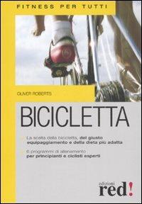 Bicicletta. Ediz. illustrata - Oliver Roberts - Libro Red Edizioni 2008, Fitness per tutti | Libraccio.it