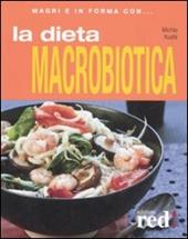 La dieta macrobiotica. Ediz. illustrata
