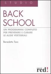 Back school. Un programma completo per prevenire e curare le algie vertebrali