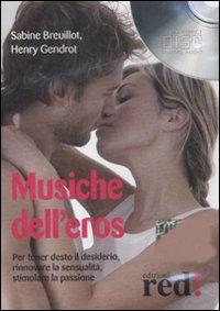 Musiche dell'eros. Con CD Audio - Sabine Breuillot, Henry Gendrot - Libro Red Edizioni 2008, Musica | Libraccio.it