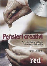 Pensieri creativi. Con CD Audio - Henry Gendrot - Libro Red Edizioni 2008, Musica | Libraccio.it