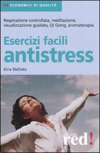 Esercizi facili antistress - Kira Stellato - Libro Red Edizioni 2008, Economici di qualità | Libraccio.it