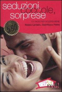 Seduzioni, coccole , sorprese - Nessia Laniado, Gianfilippo Pietra - Libro Red Edizioni 2008, Casa | Libraccio.it