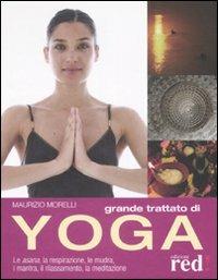 Grande trattato di yoga - Maurizio Morelli - Libro Red Edizioni 2008, Grandi manuali | Libraccio.it