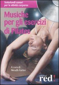 Musiche per gli esercizi di Pilates. CD Audio  - Libro Red Edizioni 2008, Musica | Libraccio.it