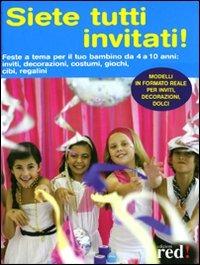 Siete tutti invitati!  - Libro Red Edizioni 2008 | Libraccio.it