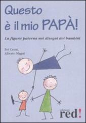 Questo è il mio papà! Ediz. illustrata