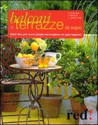 Balconi e terrazzi da sogno. Tante idee per avere piante meravigliose in ogni stagione. Ediz. illustrata - Friedrich Strauss, Tanja Ratsch, Dorothée Waechter - Libro Red Edizioni 2009 | Libraccio.it