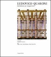 Ludovico Quaroni. Architetture per cinquant'anni - Antonino Terranova - Libro Gangemi Editore 1997, Arti visive, architettura e urbanistica | Libraccio.it