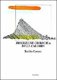 Descrizione geologica della Calabria - Emilio Cortese - Libro Gangemi Editore 1997, Meridione | Libraccio.it