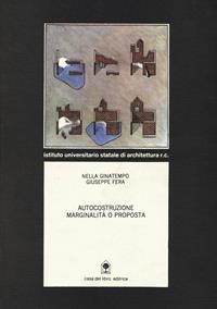 Autocostruzione. Marginalità o proposta - Nella Ginatempo, Giuseppe Fera - Libro Gangemi Editore 2017 | Libraccio.it