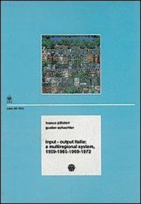 Input-output Italia: a multiregional system (1959-72) - Gustav Schachter, Franco Pilloton - Libro Gangemi Editore 1984 | Libraccio.it