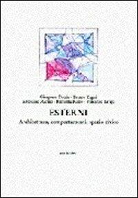Esterni. Architettura, comportamenti, spazio civico - Giampiero Donin, Franco Zagari, Antonino Marino - Libro Gangemi Editore 1985 | Libraccio.it
