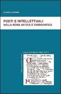 Poeti e intellettuali nella Roma antica e tardoantica - Giuseppe Pennisi - Libro Gangemi Editore 1980 | Libraccio.it