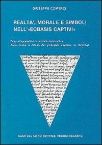 Realtà morale e simboli nell'«Ecbasis captivi» - Giuseppe Comerci - Libro Gangemi Editore 1980 | Libraccio.it
