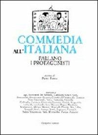 Commedia all'italiana. Parlano i protagonisti  - Libro Gangemi Editore 1997, Cinema, teatro, video | Libraccio.it