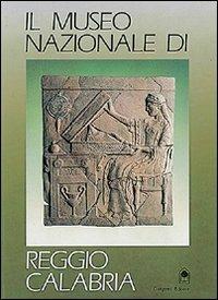 Il museo nazionale di Reggio Calabria  - Libro Gangemi Editore 1997, Meridione | Libraccio.it