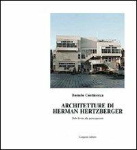 Architetture di Herman Hertzberger. Tutti i progetti. Dalla forma alla partecipazione - Romolo Continenza - Libro Gangemi Editore 1997, Arti visive, architettura e urbanistica | Libraccio.it