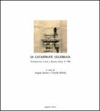 La catastrofe celebrata. Architettura e città a Reggio dopo il 1908 - Angela Marino, Ornella Milella - Libro Gangemi Editore 1998, Arti visive, architettura e urbanistica | Libraccio.it