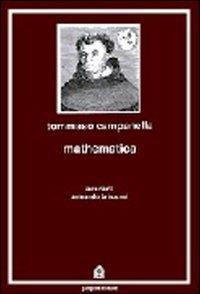 Mathematica - Tommaso Campanella - Libro Gangemi Editore 1997, Storia e filosofia | Libraccio.it