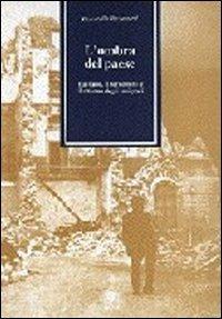 L'ombra del paese. Il terremoto che sconvolse l'Irpinia, il ritorno degli emigrati - Donatella Barazzetti - Libro Gangemi Editore 1998, Meridione | Libraccio.it