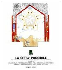 La città possibile. Idee e progetti delle cooperative per la qualità dell'abitare  - Libro Gangemi Editore 1998, Arti visive, architettura e urbanistica | Libraccio.it