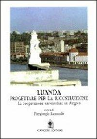 Luanda. Progettare per la ricostruzione - Piergiorgio Ramundo - Libro Gangemi Editore 1997, Arti visive, architettura e urbanistica | Libraccio.it