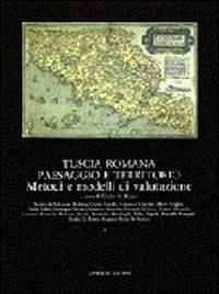 Tuscia romana. Paesaggio e territorio  - Libro Gangemi Editore 1997, Arti visive, architettura e urbanistica | Libraccio.it