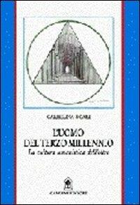 L' uomo del terzo millennio. La cultura umanistica dell'oltre - Carmelina Sicari - Libro Gangemi Editore 1997, Storia e filosofia | Libraccio.it