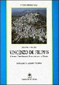 Vincenzo De Filippis. L'uomo, l'intellettuale, il martire per la libertà - Raffaele Mazzei - Libro Gangemi Editore 1991 | Libraccio.it