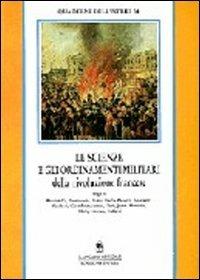 Le scienze e gli ordinamenti militari della Rivoluzione francese  - Libro Gangemi Editore 1991 | Libraccio.it