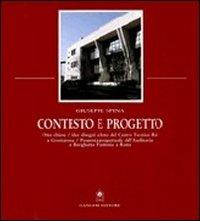 Contesto e progetto. Esperienze progettuali e spazi architettonici - Giuseppe Spina - Libro Gangemi Editore 1991, Arti visive, architettura e urbanistica | Libraccio.it