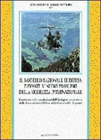 Il modello nazionale di difesa davanti ai nuovi problemi della sicurezza internazionale  - Libro Gangemi Editore 1991 | Libraccio.it