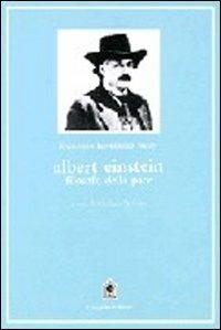 Albert Einstein filosofo della pace - Francisco F. Buey - Libro Gangemi Editore 1998, Sociologia, politica, diritto, economia | Libraccio.it