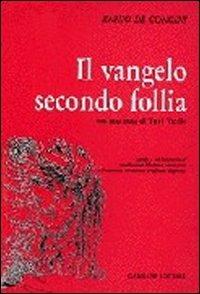 Il vangelo secondo follia - Ennio De Concini - Libro Gangemi Editore 1998, Letteratura e linguistica | Libraccio.it