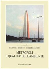 Metropoli e qualità dell'ambiente. L'ambiente urbano, le politiche e gli interventi