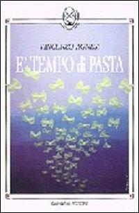 È tempo di pasta - Vincenzo Agnesi - Libro Gangemi Editore 1997, Sociologia, politica, diritto, economia | Libraccio.it