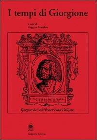 I tempi di Giorgione  - Libro Gangemi Editore 1997, Arte, arredamento, disegno | Libraccio.it