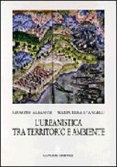 L' urbanistica tra territorio e ambiente. Ipotesi interpretativa delle leggi