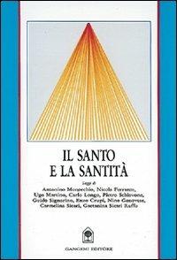 Il santo e la santità  - Libro Gangemi Editore 1997, Storia e filosofia | Libraccio.it