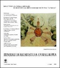 Itinerari di architettura extraeuropea. Giappone, Cina, America, Argentina, paesi islamici  - Libro Gangemi Editore 1997, Arti visive, architettura e urbanistica | Libraccio.it