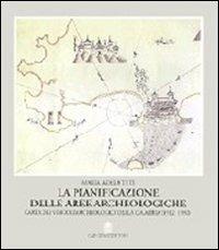 La pianificazione delle aree archeologiche. Carta dei vincoli archeologici della Calabria - M. Adele Teti - Libro Gangemi Editore 1997, Pianificazione territoriale urban. e amb. | Libraccio.it